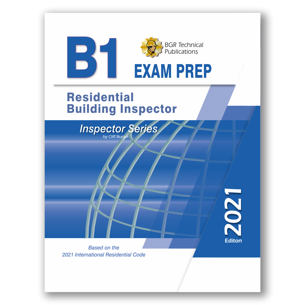 B1 Residential Building Inspector Exam Prep 2021